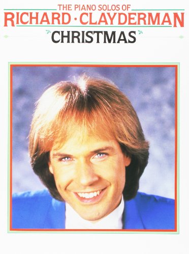 Stock image for The Piano solos of Richard Clayderman: Christmas for sale by WorldofBooks
