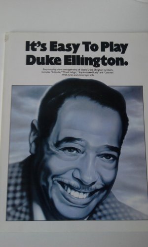 Beispielbild fr It's easy to play Duke Ellington: Easy-to-play piano arrangements of classic Duke Ellington numbers zum Verkauf von WorldofBooks