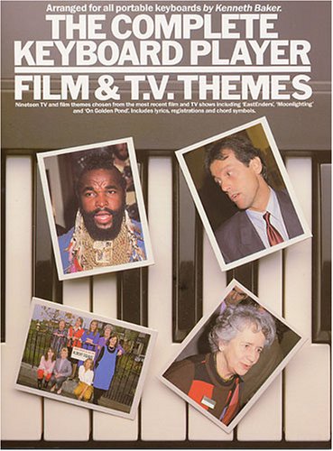 The Complete Keyboard Player: Film and TV Themes (9780711911437) by DIVERS AUTEURS