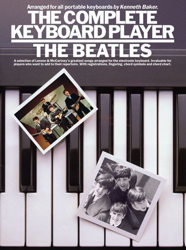 Beispielbild fr The Complete Keyboard Player: The Beatles (Melody line & lyrics, with chord symbols / Artist Songbook) zum Verkauf von Revaluation Books