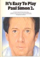 Stock image for It's easy to play Paul Simon 2: Simplified arrangements for the piano with lyrics and chord symbols for sale by Henffordd Books
