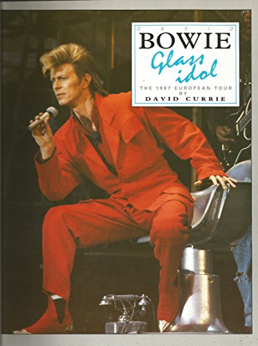 Stock image for Bowie : Glass Idol The 1987 European Tour for sale by Great Books&Cafe @ The Williamsford Mill