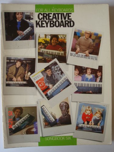 Beispielbild fr Creative Keyboard Songbook Six (For all Keyboards) zum Verkauf von WorldofBooks