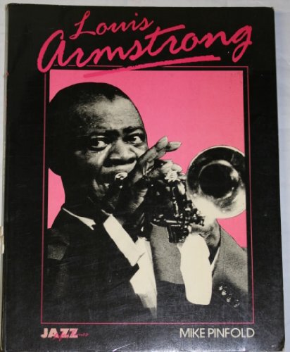 Louis Armstrong (9780711912946) by Pinfold, Mike