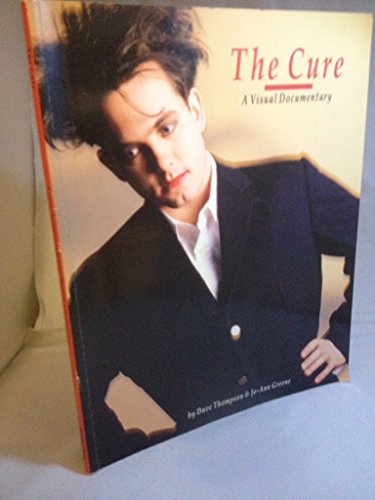 9780711913875: The Cure: A Visual Documentary