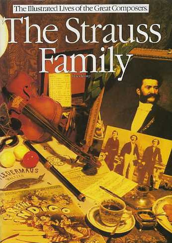 Stock image for The Strauss Family (Illustrated Lives of the Great Composers S.) for sale by Bahamut Media