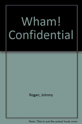 9780711914636: "Wham!" Confidential