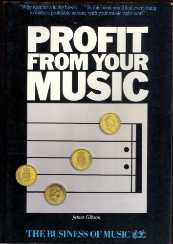 9780711917163: Profit from Your Music