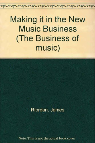 Beispielbild fr Making it in the New Music Business (The Business of music) zum Verkauf von WorldofBooks