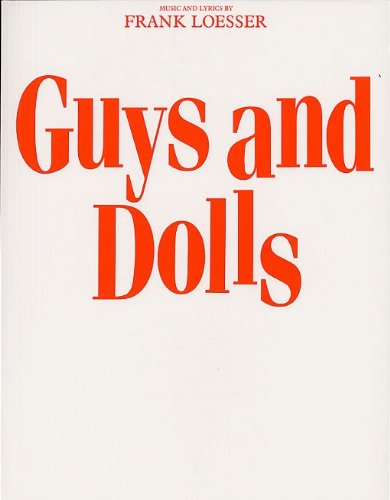 Beispielbild fr Guys and Dolls. Based on a story and characters by Damon Runyon. Book By Jo Swerling and Abe Burrows. [Vocal score]. zum Verkauf von Colin Coleman Music