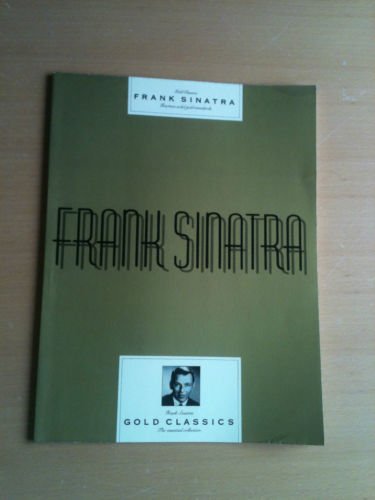 Beispielbild fr Frank Sinatra Gold Classics (Piano Vocal Guitar) zum Verkauf von WorldofBooks