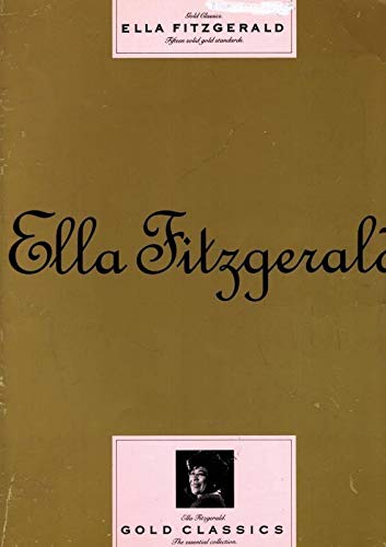 Beispielbild fr Ella Fitzgerald Gold Classics (Piano Vocal Guitar) zum Verkauf von WorldofBooks