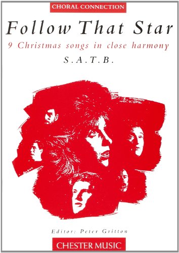 Imagen de archivo de Follow That Star - 9 Christmas Songs in Close Harmony : Satb and Piano a la venta por GreatBookPrices