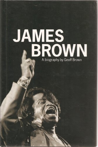 9780711920774: James Brown: A Biography : Doin' It to Death