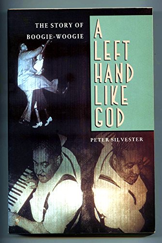 Stock image for Left Hand Like God: Study of Boogie-woogie for sale by WorldofBooks