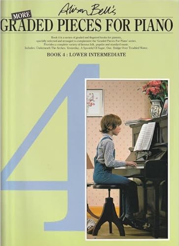 Stock image for Alison Bell's More Graded Pieces For Piano - Book 4; Lower Intermediate for sale by Goldstone Books
