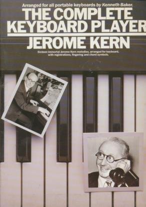 Stock image for Jerome Kern (The Complete Keyboard Player) for sale by WorldofBooks