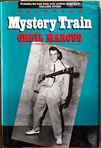 9780711922228: Mystery train: images of America in Rock 'n' Roll music