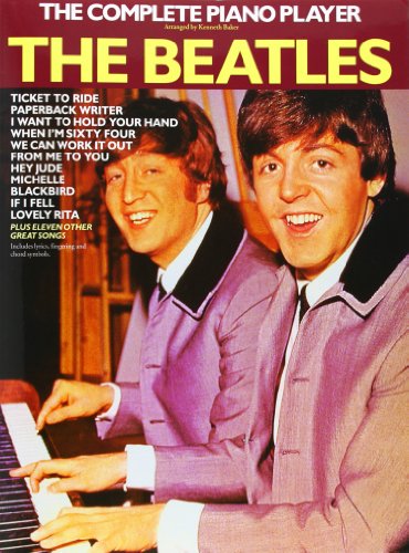 Stock image for The "Beatles": Twenty-two of the Greatest Songs . Complete with Lyrics, Fingering and Chord Symbols (Complete Piano Player): The Beatles for sale by WorldofBooks