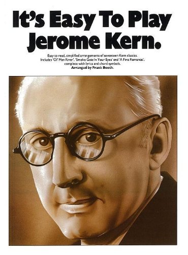 Beispielbild fr It's Easy to Play Jerome Kern: Piano Arrangements zum Verkauf von WorldofBooks