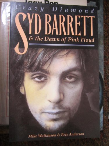 Stock image for Crazy Diamond. Syd Barrett and the Dawn of Pink Floyd for sale by SAVERY BOOKS