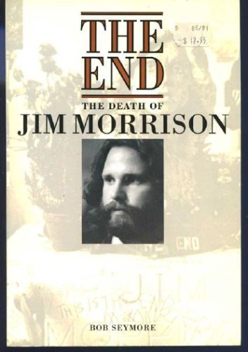 Stock image for The End: The Death of Jim Morrison for sale by ThriftBooks-Dallas