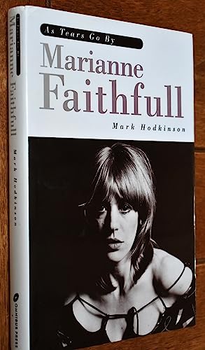 Stock image for As Tears Go By : Marianne Faithfull (a first printing) for sale by S.Carter