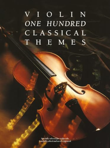 Beispielbild fr 100 Classical Themes for Violin zum Verkauf von Wonder Book
