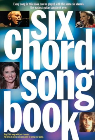 Stock image for Six Chord Songbook: 21st Century Hits for sale by Goldstone Books