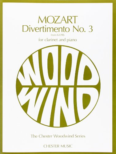 Stock image for W.A. Mozart: Divertimento No.3 K.439b (Clarinet/Piano) (Clarinet, Piano Accompaniment / Instrumental Work) for sale by Revaluation Books
