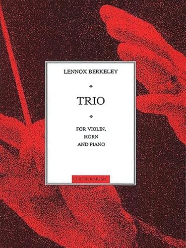 Beispielbild fr Lennox Berkeley: Trio For Horn, Violin And Piano Op.44 (Horn, Violin, Piano / Score and Parts) zum Verkauf von Revaluation Books