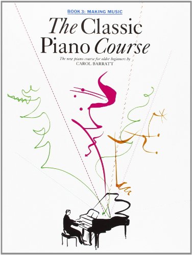 Imagen de archivo de THE CLASSIC PIANO COURSE BOOK 3: MAKING MUSIC PIANO a la venta por MusicMagpie
