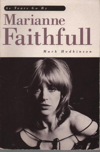 Beispielbild fr Marianne Faithfull: As Tears Go By zum Verkauf von Wonder Book