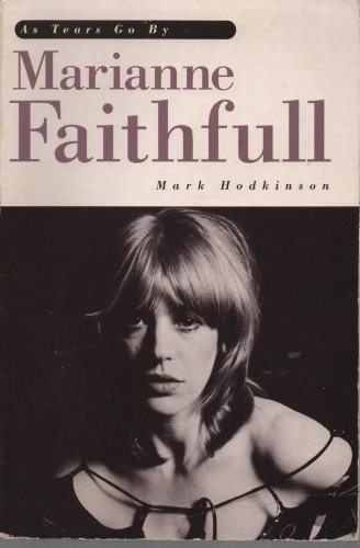 Imagen de archivo de Marianne Faithfull: As Tears Go By a la venta por Wonder Book