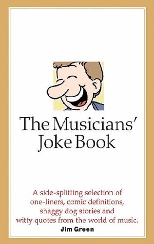 Stock image for The Musicians Joke Book for sale by Reuseabook