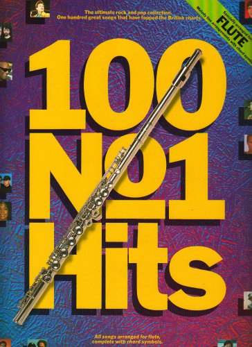 Beispielbild fr 100 no.1 hits: One hundred great songs that have topped the British charts : all songs arranged for flute, complete with chord symbols zum Verkauf von WorldofBooks