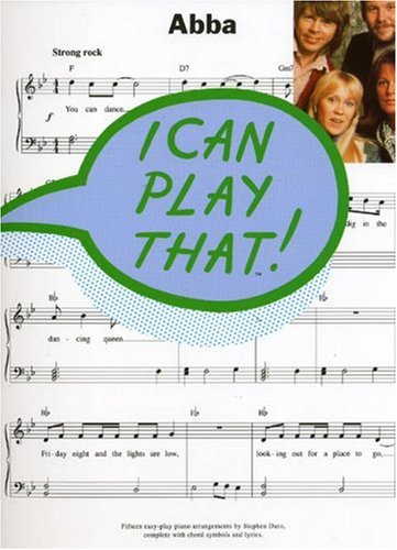 Stock image for Abba: Fifteen easy-play piano arrangements by Stephen Duro, complete with chord symbols and lyrics (I can play that!) for sale by WorldofBooks