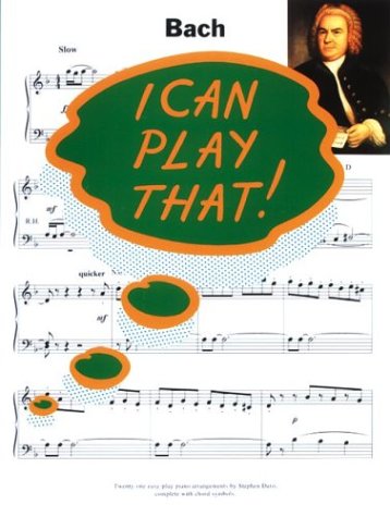 Beispielbild fr I Can Play That! - Bach zum Verkauf von Better World Books