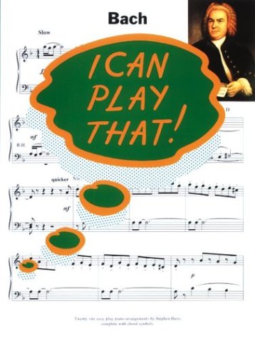 Stock image for I Can Play That: Bach for sale by Gulf Coast Books