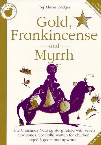 Beispielbild fr Gold, Frankincense and Myrrh zum Verkauf von WorldofBooks