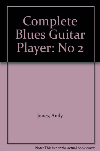 Stock image for COMPLETE BLUES GUITAR PLAYER: No 2 for sale by WorldofBooks