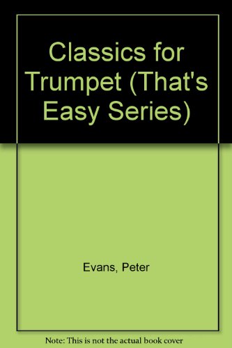 Beispielbild fr That's Easy! : Classics for Trumpet zum Verkauf von Better World Books