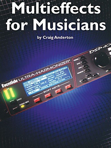 9780711934887: Multieffects for musicians livre sur la musique