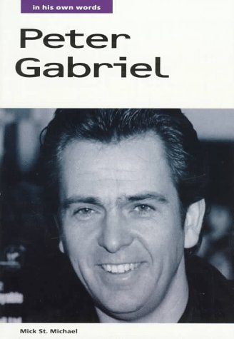 Imagen de archivo de Peter Gabriel: In His Own Words (In Their Own Words) a la venta por Wonder Book
