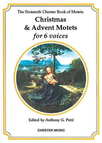 9780711936683: The chester book of motets vol. 16: christmas and advent motets for 6 voices chant