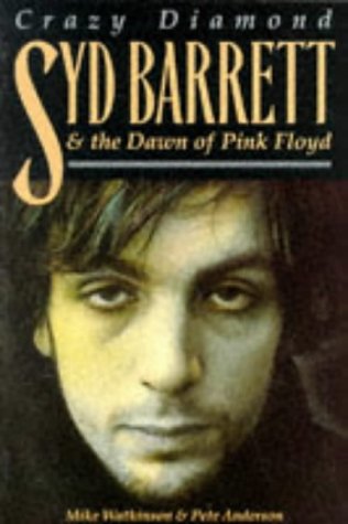 Imagen de archivo de Crazy Diamond: Syd Barrett & the Dawn of Pink Floyd a la venta por HPB-Diamond
