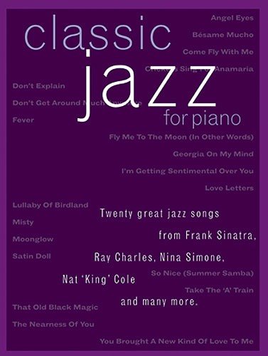 Stock image for Classic Jazz : For Piano, Voice and Guitar for sale by Henffordd Books