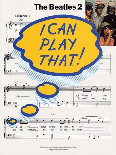 Beispielbild fr I Can Play That! The Beatles 2 (Piano, Lyrics & Chords / Artist Songbook) zum Verkauf von Revaluation Books