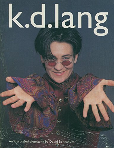 Beispielbild fr K.D. Lang: An Illustrated Biography zum Verkauf von SecondSale