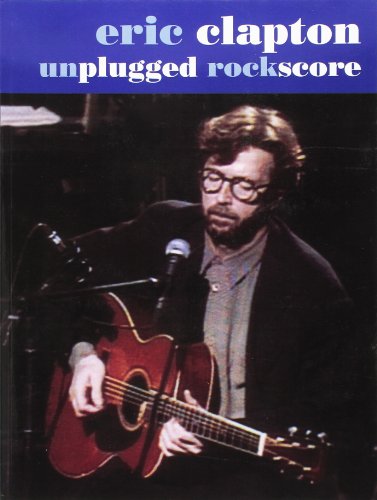 Imagen de archivo de Eric Clapton: Unplugged Rock Score (Band Tab, with chord symbols / Score) a la venta por Revaluation Books